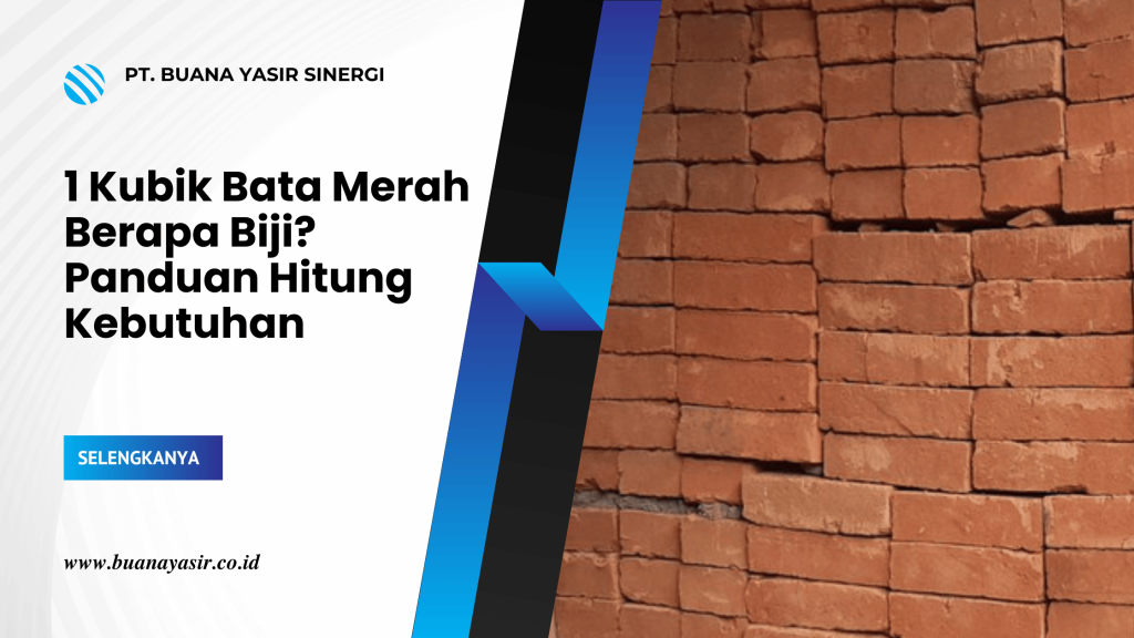1 Kubik Bata Merah Berapa Biji_ Panduan Hitung Kebutuhan