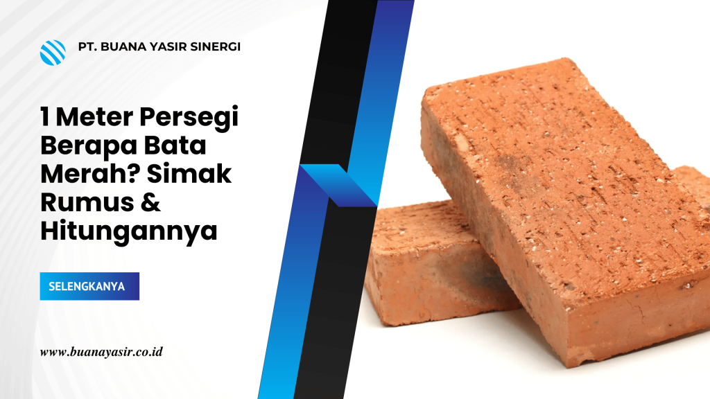 1 Meter Persegi Berapa Bata Merah_ Simak Rumus & Hitungannya