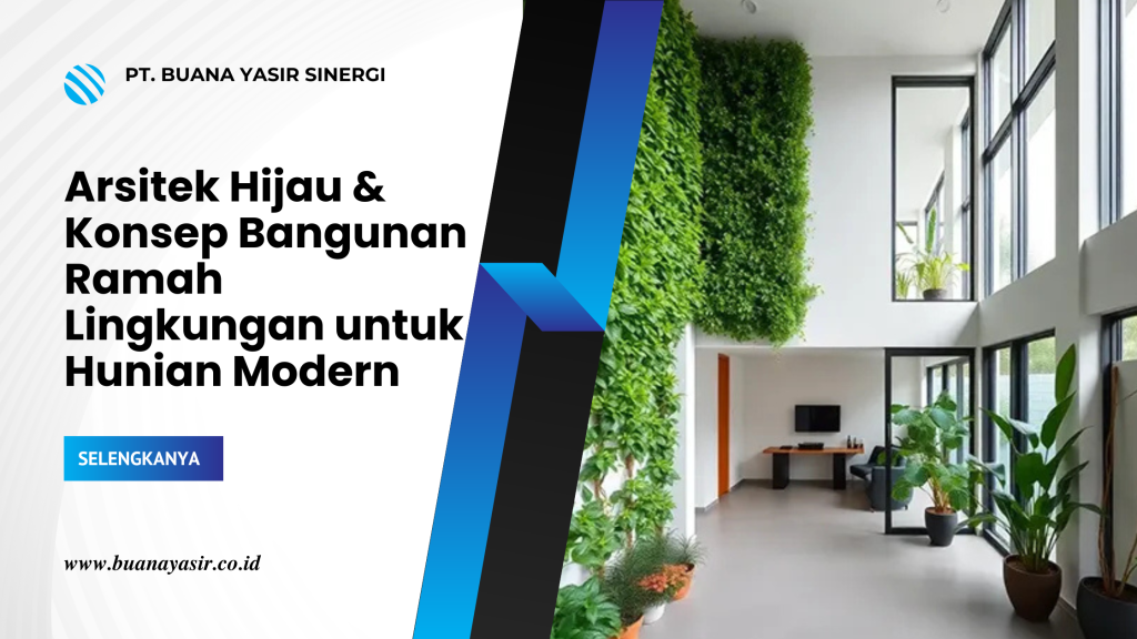 Arsitek Hijau & Konsep Bangunan Ramah Lingkungan untuk Hunian Modern