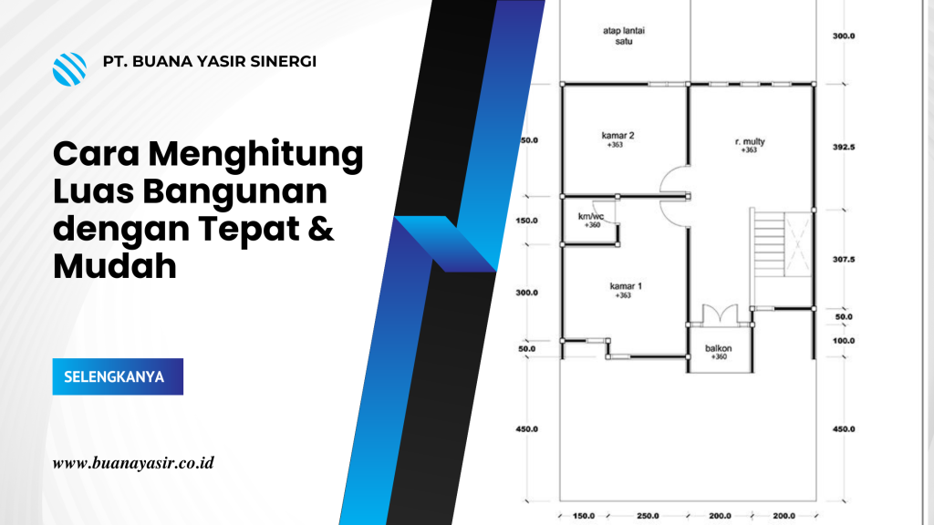 Cara Menghitung Luas Bangunan dengan Tepat & Mudah