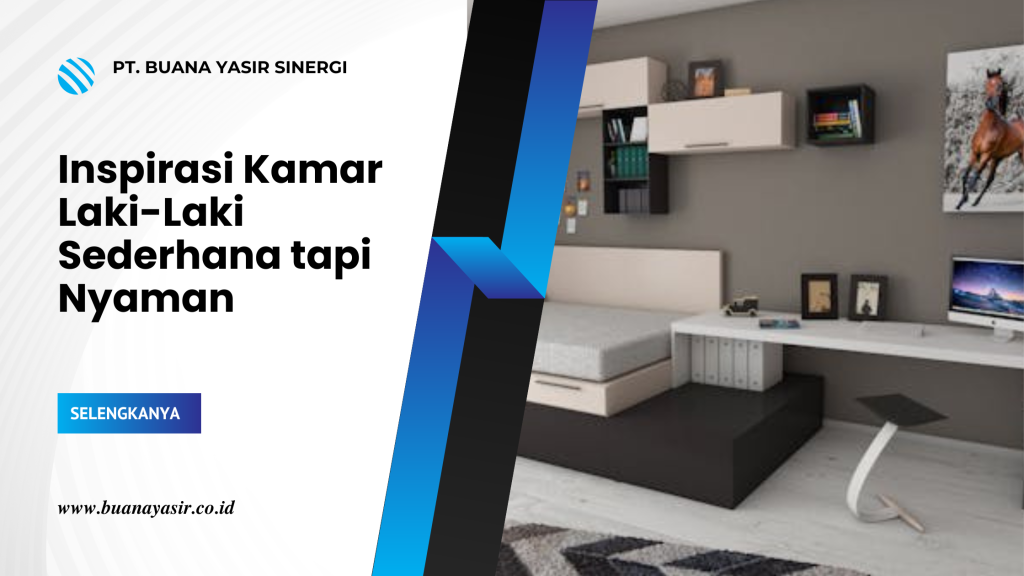 Inspirasi Kamar Laki-Laki Sederhana tapi Nyaman