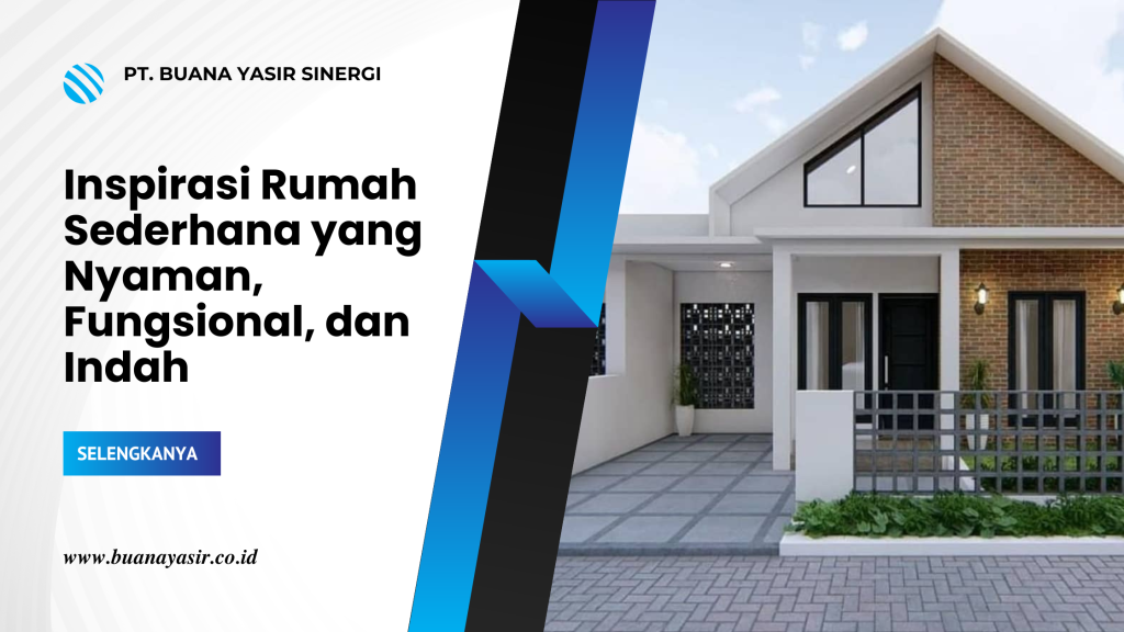 Inspirasi Rumah Sederhana yang Nyaman, Fungsional, dan Indah