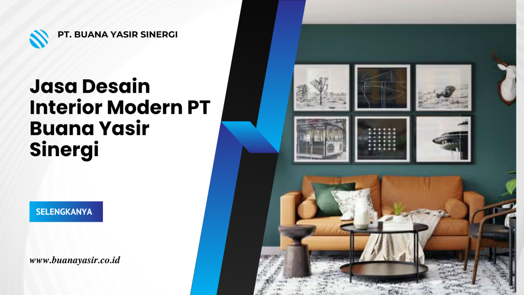 Jasa Desain Interior Modern PT Buana Yasir Sinergi