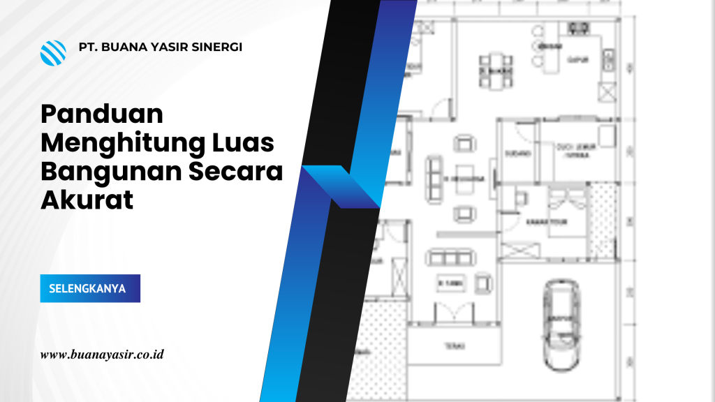 Panduan Menghitung Luas Bangunan Secara Akurat
