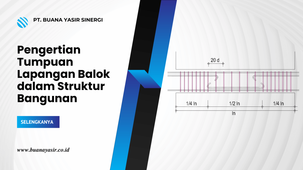 Pengertian Tumpuan Lapangan Balok dalam Struktur Bangunan