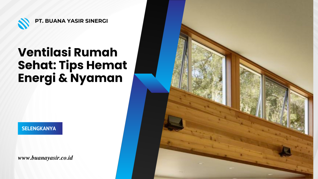 Ventilasi Rumah Sehat_ Tips Hemat Energi & Nyaman